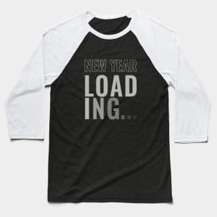 New Year - 2022 - Loading Baseball T-Shirt